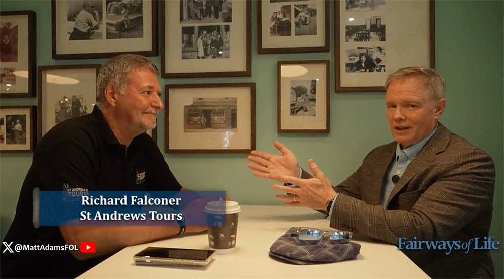 Fairways of Life. Matt Adams with Richard Falconer, St Andrews Tours